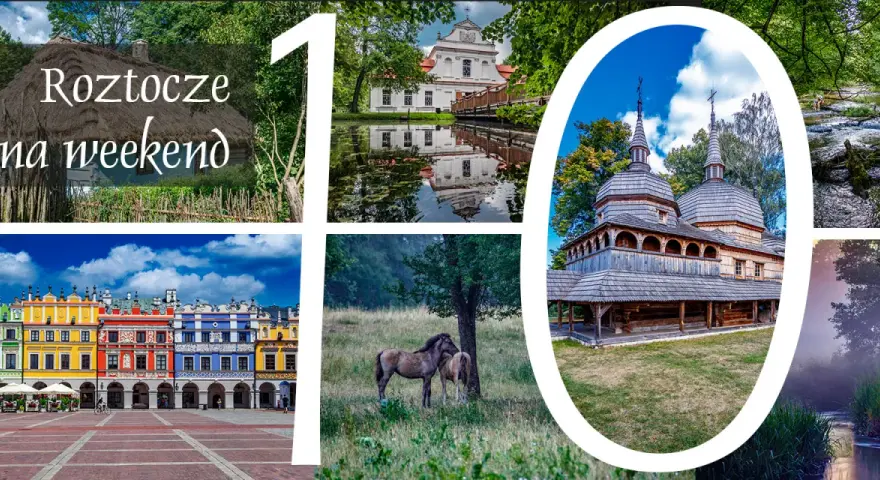 Roztocze na weekend: kolorowe kamienice, drewniana cerkiew, konie na łące i malownicze strumienie. Odkryj roztoczańskie atrakcje!