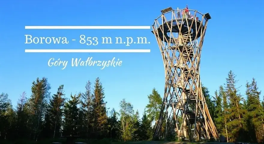 Wieża widokowa na Borowej w Górach Wałbrzyskich, 853 m n.p.m. Wspaniały widok z góry.